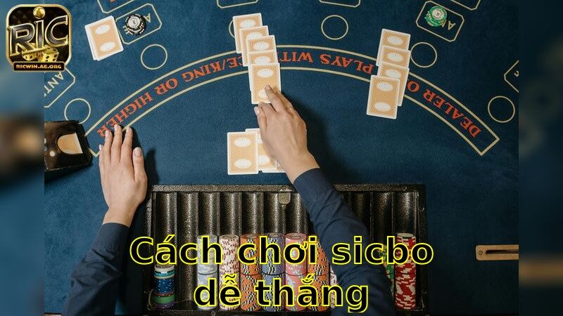 Cách Chơi Sicbo Dễ Thắng – Tuyệt Chiêu Không Thể Bỏ Qua 2025
